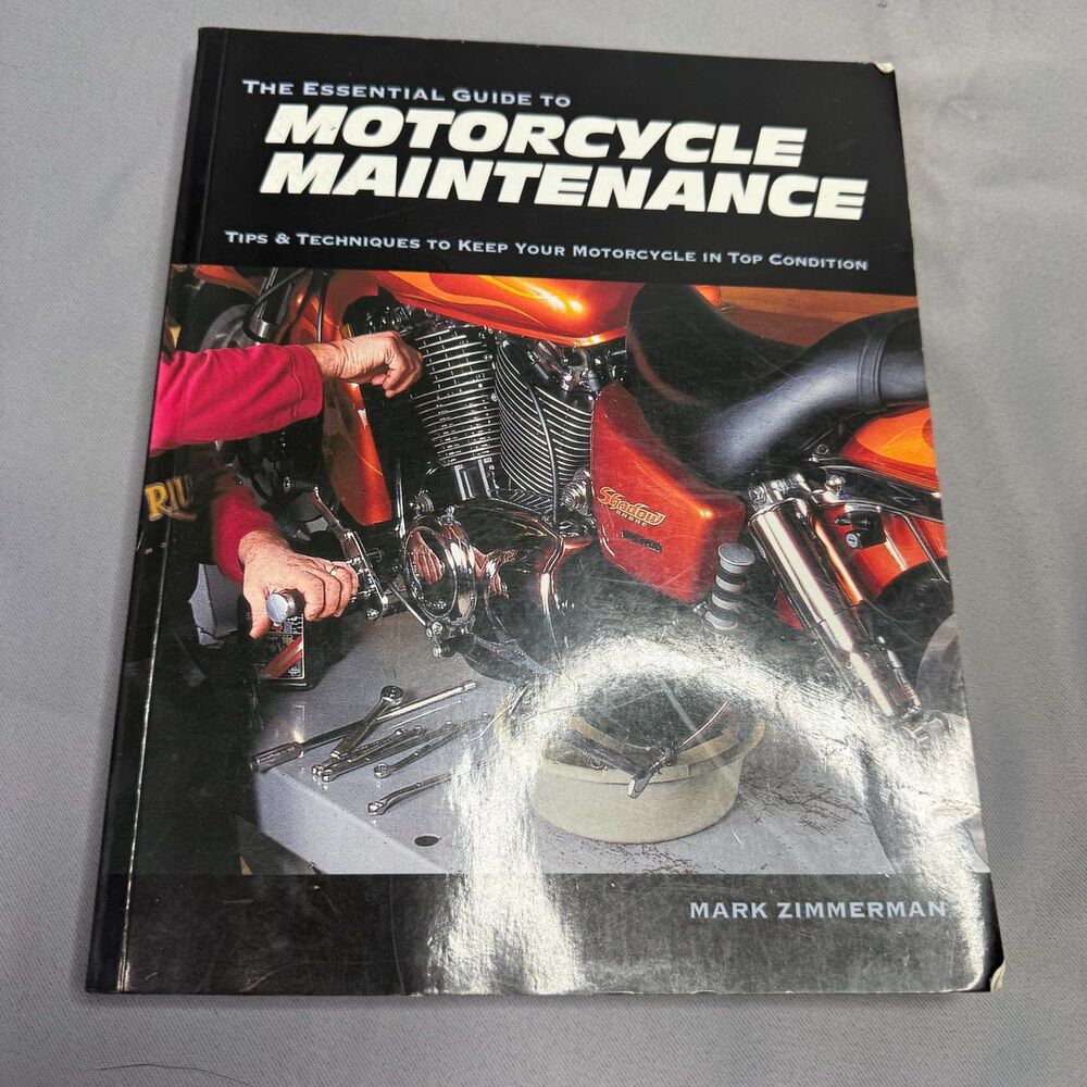 The Essential Guide to Motorcycle Maintenance by Mark Zimmerman [2004]